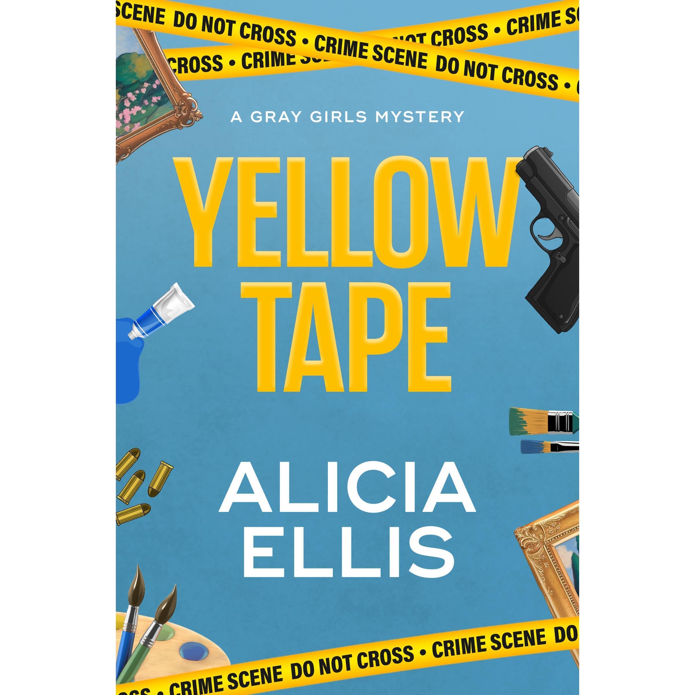 Yellow-Tape--A-Gray-Sisters-PI-Mystery-by-Alicia-Ellis-PDF-EPUB.jpg