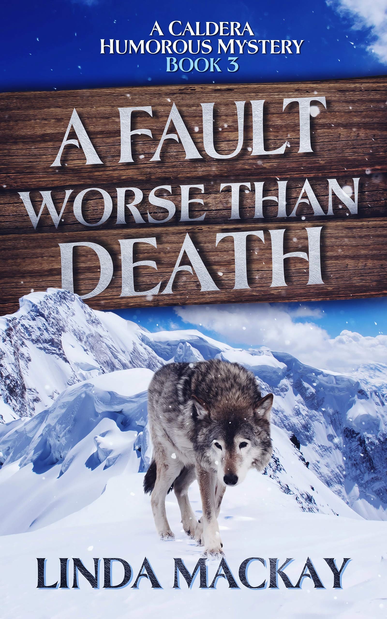 A-Fault-Worse-Than-Death--Caldera-Humorous-Mystery---Book-3-by-Linda-Mackay-PDF-EPUB.jpg