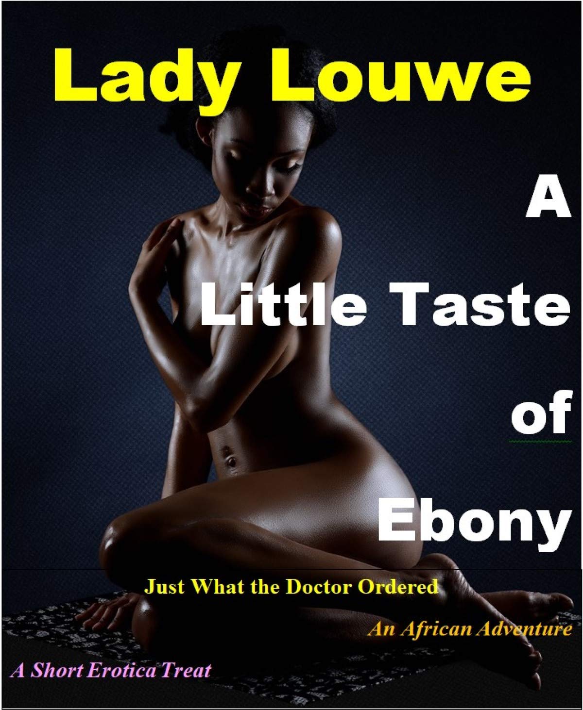 A-LITTLE-TASTE-OF-EBONY--WHITE-HUSBAND-AND-WIFE-TREAT-THEMSELVES-TO-A-THREESOME-WITH-A-CUTE-E-by-Lady-Louwe-PDF-EPUB.jpg