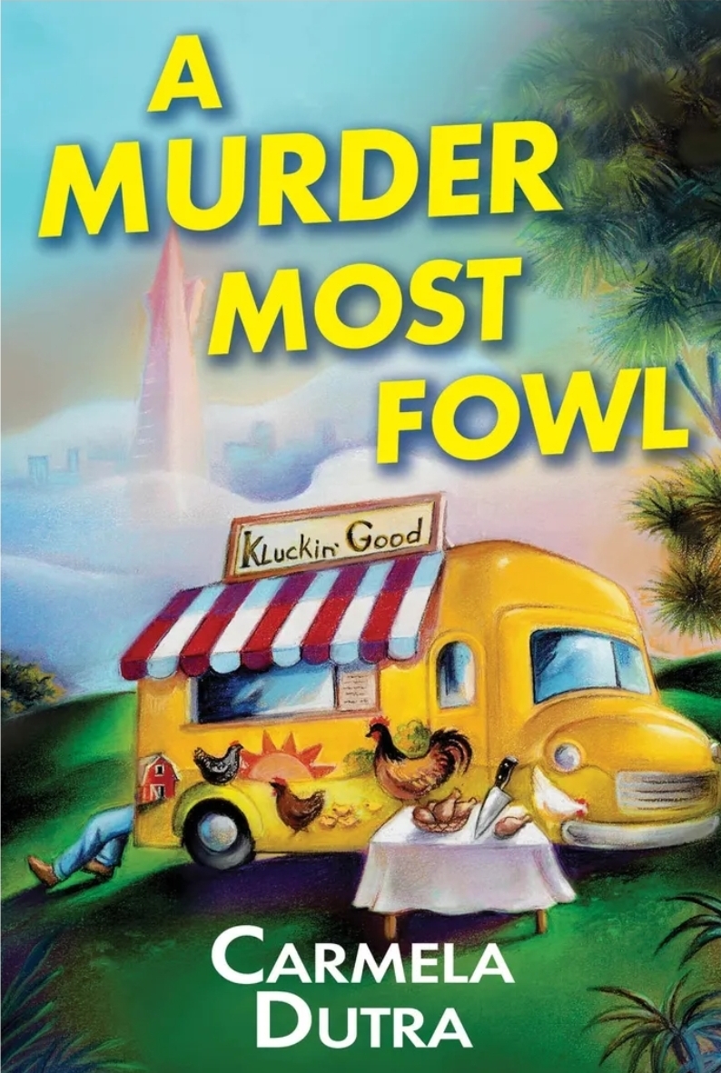 A-Murder-Most-Fowl--A-Food-Truck-Mystery-by-Carmela-Dutra-PDF-EPUB.jpg