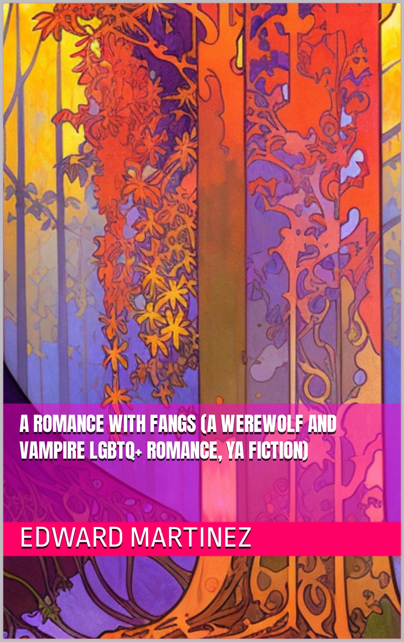 A-Romance-With-Fangs-(a-werewolf-and-vampire-lgbtq+-romance-YA-fiction)-by-Edward-Martinez-PDF-EPUB.jpg