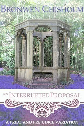 An-Interrupted-Proposal--A-Pride-and-Prejudice-Variation-by-Bronwen-Chisholm-PDF-EPUB.jpg