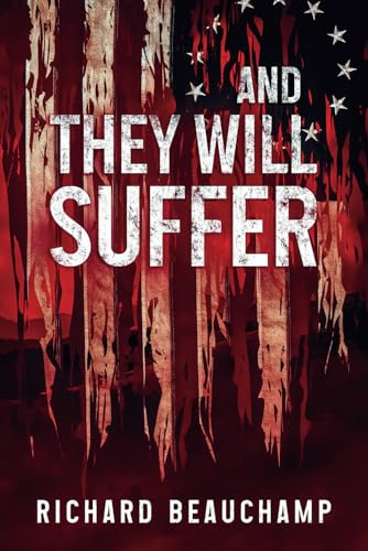 And-They-Will-Suffer-by-Richard-Beauchamp-PDF-EPUB.jpg