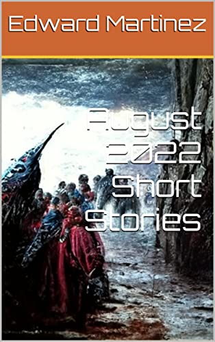 August-2022-Short-Stories-by-Edward-Martinez-PDF-EPUB.jpg