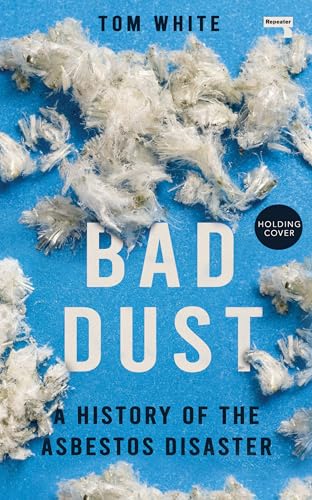 Bad-Dust--A-History-of-the-Asbestos-Disaster-by-Tom-White-PDF-EPUB.jpg