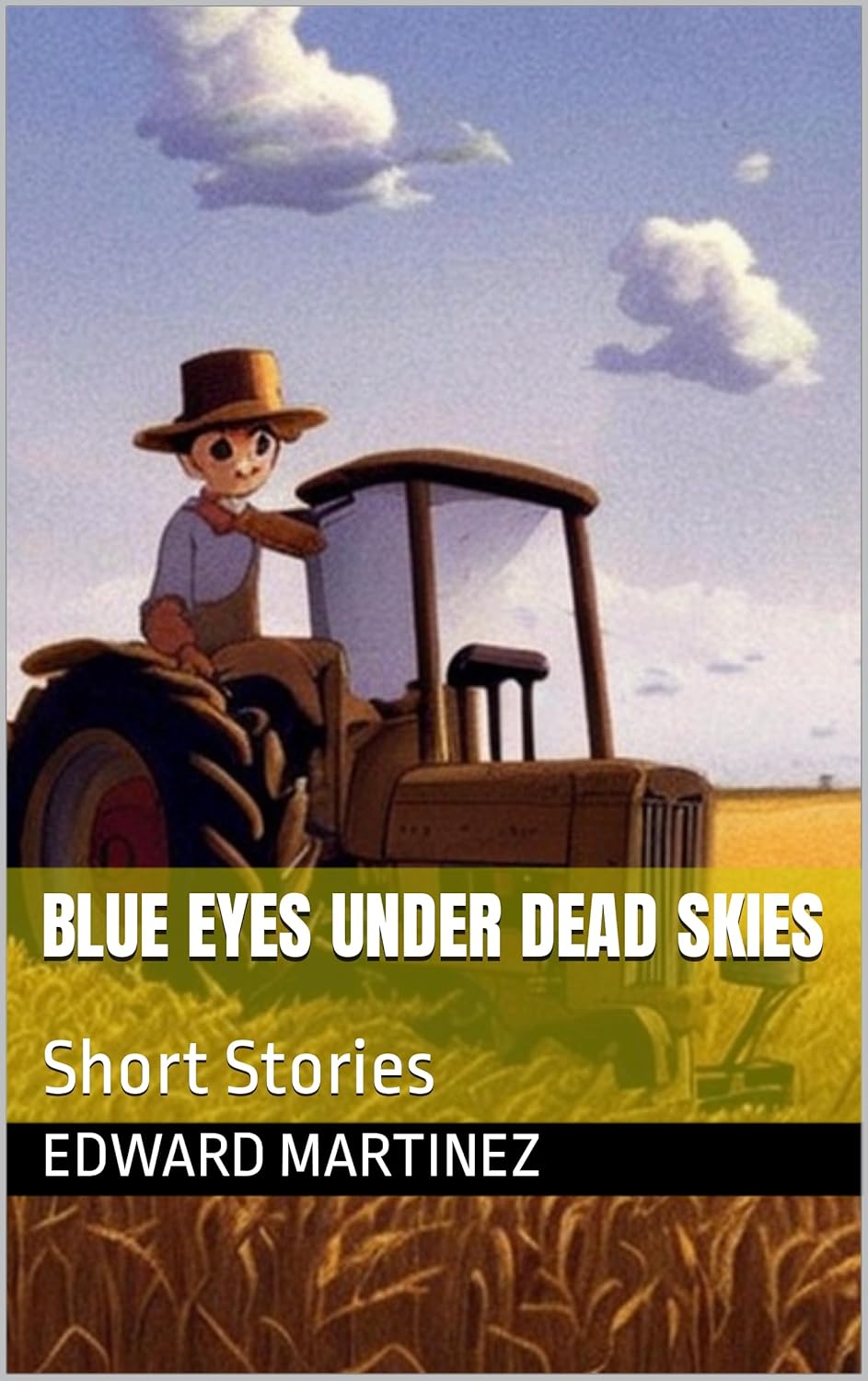 Blue-Eyes-Under-Dead-Skies--Short-Stories-by-Edward-Martinez-PDF-EPUB.jpg