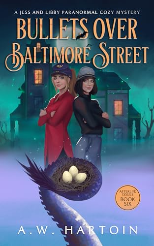Bullets-Over-Baltimore-Street--A-Humorous-Twisty-Paranormal-Ghost-Mystery-by-AW-Hartoin-PDF-EPUB.jpg