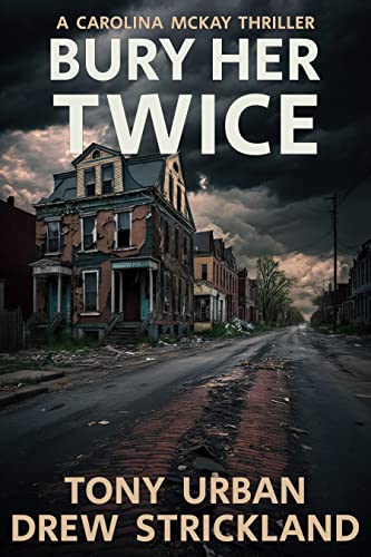 Bury-Her-Twice--A-Carolina-McKay-Thriller-by-Tony-Urban-PDF-EPUB.jpg