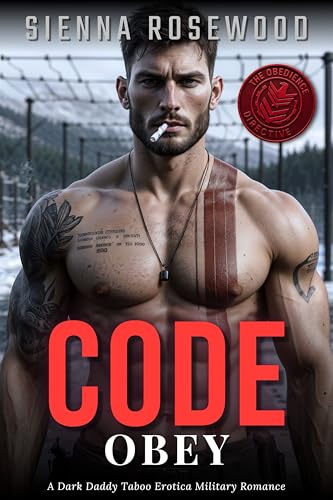 CODE-Obey--A-Dark-Daddy-Taboo-Erotica-Military-Romance-by-Sienna-Rosewood-PDF-EPUB.jpg