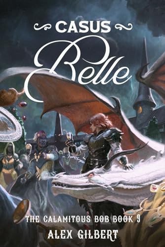 Casus-Belle--The-Calamitous-Bob-Book-9-by-Álex-Gilbert-PDF-EPUB.jpg