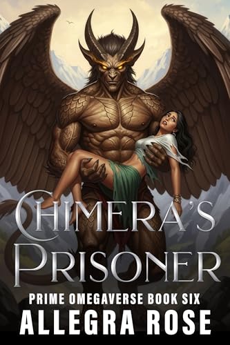 Chimera's-Prisoner--Dark-Fantasy-Omegaverse-Monster-Romance-by-Allegra-Rose-PDF-EPUB.jpg