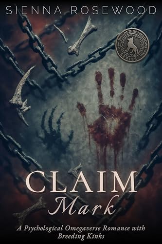 Claim-Mark--A-Psychological-Omegaverse-Romance-with-Breeding-Kinks-by-Sienna-Rosewood-PDF-EPUB.jpg