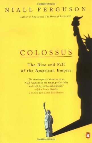 Colossus--The-Rise-and-Fall-of-the-American-Empire-by-Niall-Ferguson-PDF-EPUB.jpg