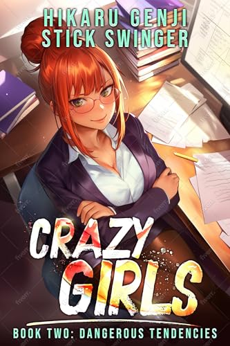 Crazy-Girls-Book-2--Dangerous-Tendencies-by-Stick-Swinger-PDF-EPUB.jpg