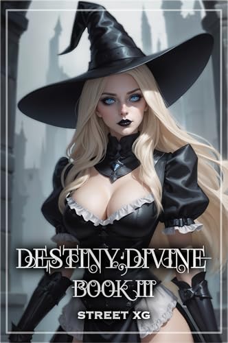 DESTINY;DIVINE--Book-III-by-Street-XG-PDF-EPUB.jpg
