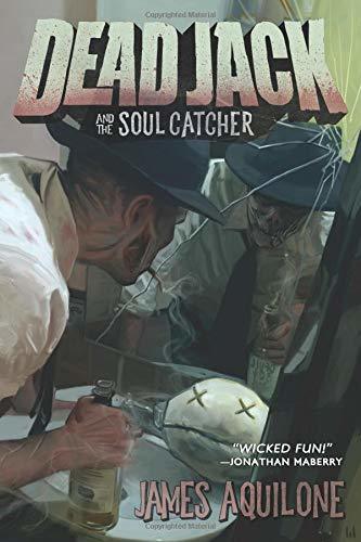 Dead-Jack-and-the-Soul-Catcher-by-James-Aquilone-PDF-EPUB.jpg