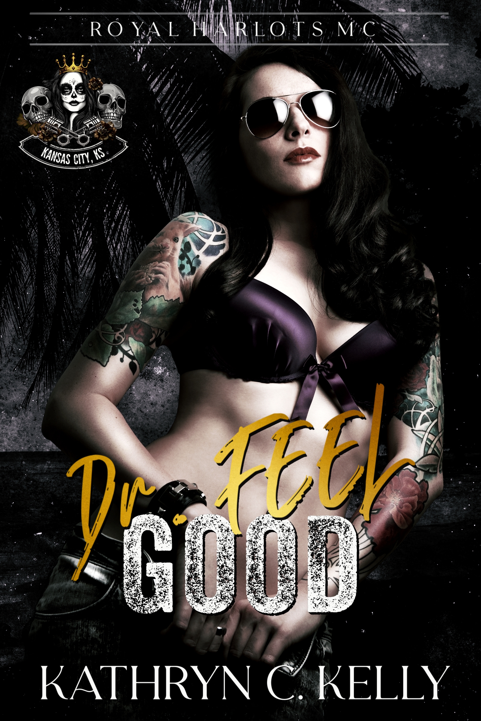 Dr-Feel-Good--Royal-Harlots-MC---Kansas-City-KS-by-Kathryn-C-Kelly-PDF-EPUB.jpg