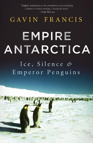 Empire-Antarctica--Ice-Silence-and-Emperor-Penguins-by-Gavin-Francis-PDF-EPUB.jpg