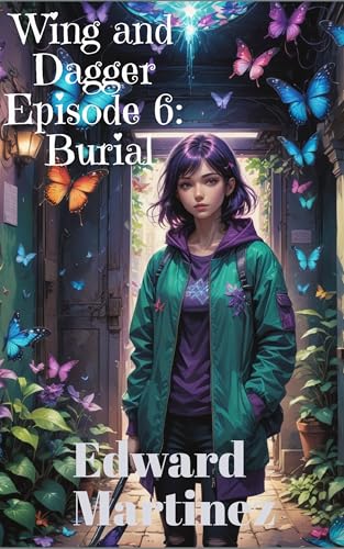 Episode-6--Burial--Wing-and-Dagger-Series-by-Edward-Martinez-PDF-EPUB.jpg