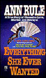Everything-She-Ever-Wanted--A-True-Story-of-Obsessive-Love-Murder-and-Betrayal-by-Ann-Rule-PDF-EPUB.jpg