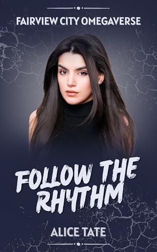 Follow-the-Rhythm--Fairview-City-Omegaverse-by-Alice-Tate-PDF-EPUB.jpg