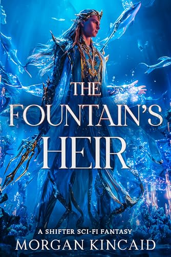 Fountain's-Heir--A-Shifter-Sci-Fi-Fantasy-by-Morgan-Kincaid-PDF-EPUB.jpg