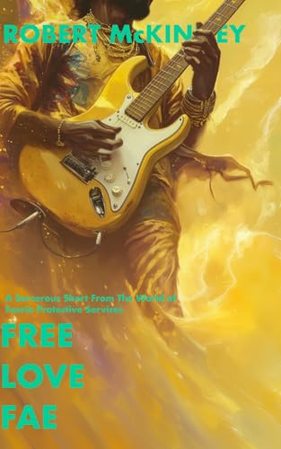Free-Love-Fae--A-Sorcerous-Short-From-The-World-of-Faerie-Protective-Services-by-Robert-McKinney-PDF-EPUB.jpg