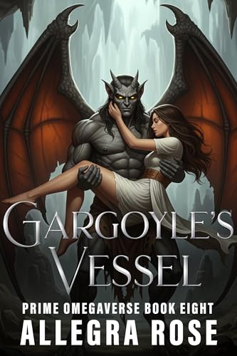 Gargoyle's-Vessel--Dark-Fantasy-Omegaverse-Monster-Romance-by-Allegra-Rose-PDF-EPUB.jpg