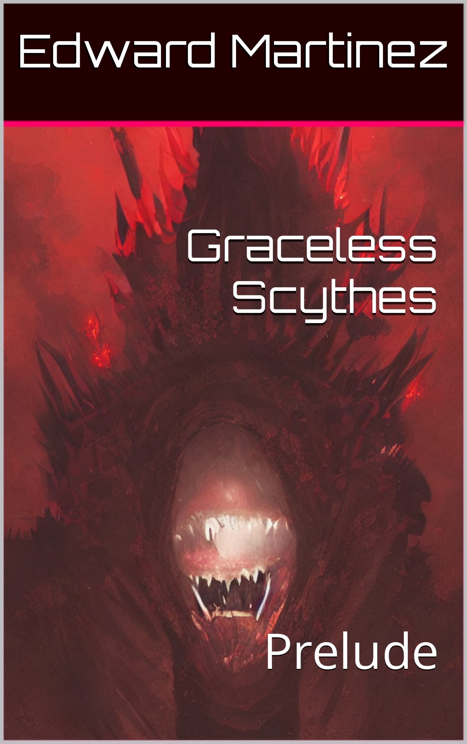 Graceless-Scythes(Dark-Fantasy)--Prelude-by-Edward-Martinez-PDF-EPUB.jpg