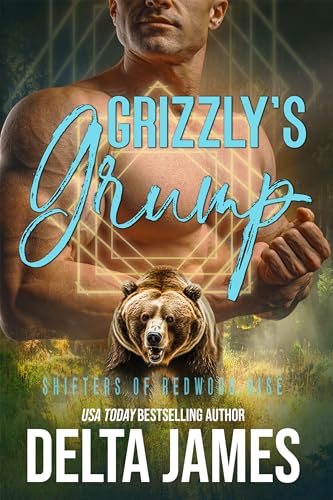 Grizzly's-Grump--A-Small-Town-Grumpy-Sunshine-Found-Family-Bear-Shifter-Romance-by-Delta-James-PDF-EPUB.jpg