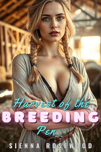 Harvest-of-the-Breeding-Pen--A-Small-Town-Hucow-Erotca-Short-Breeding-Trope-Romance-by-Sienna-Rosewood-PDF-EPUB.jpg