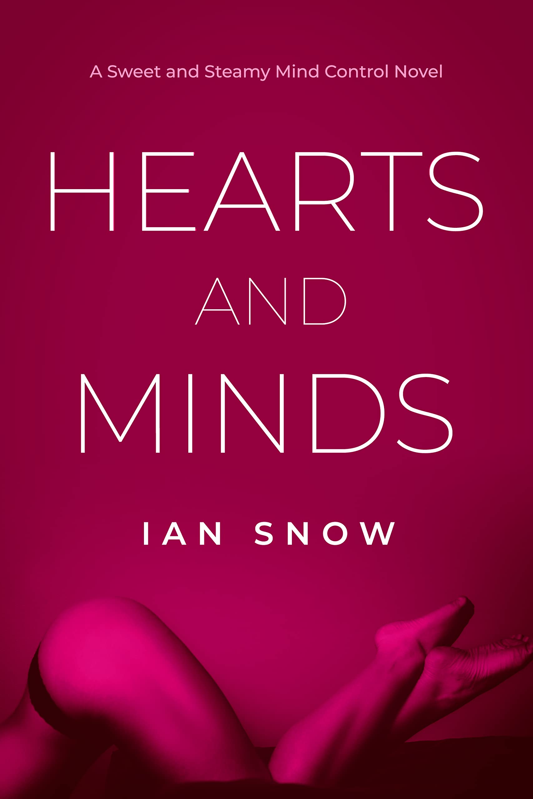 Hearts-and-Minds--A-Sweet-and-Steamy-Mind-Control-Novel-by-Ian-Snow-PDF-EPUB.jpg