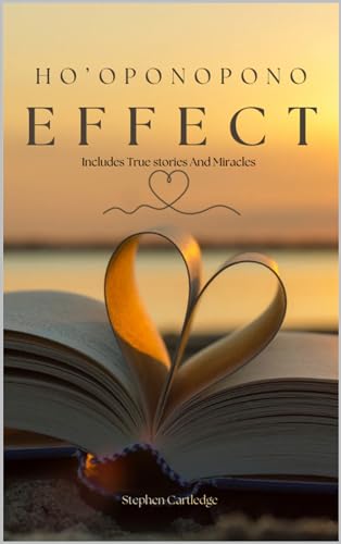 Ho-oponopono-Effect---Includes-True-Stories-of-Healing-And-Miracles-by-Stephen-Cartledge-PDF-EPUB.jpg