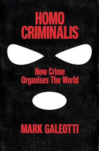 Homo-Criminalis-by-Mark-Galeotti-PDF-EPUB.jpg