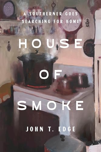House-of-Smoke--A-Southerner-Goes-Searching-for-Home-by-John-T-Edge-PDF-EPUB.jpg