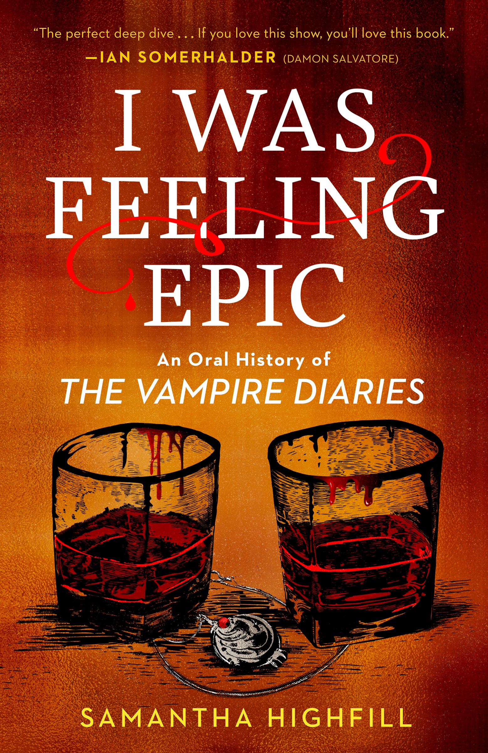 I-Was-Feeling-Epic--An-Oral-History-of-The-Vampire-Diaries-by-Samantha-Highfill-PDF-EPUB.jpg