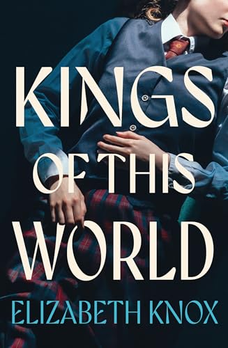 Kings-of-This-World-by-Elizabeth-Knox-PDF-EPUB.jpg