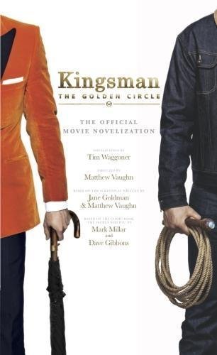 Kingsman--The-Golden-Circle--The-Official-Movie-Novelization-by-Tim-Waggoner-PDF-EPUB.jpg