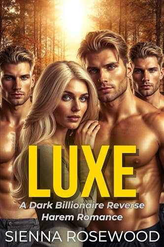 LUXE--A-Billionaire-Reverse-Harem-Knotting-&-Thrillers-Romance-by-Sienna-Rosewood-PDF-EPUB.jpg