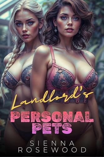 Landlord-s-Personal-Pets--An-Erotic-Why-Choose-Romance-by-Sienna-Rosewood-PDF-EPUB.jpg