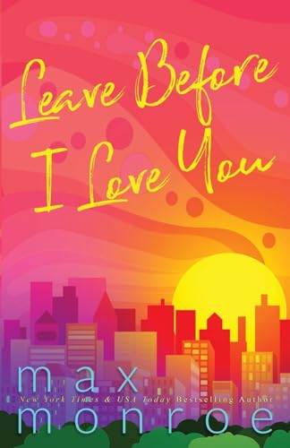 Leave-Before-I-Love-You-by-Max-Monroe-PDF-EPUB.jpg
