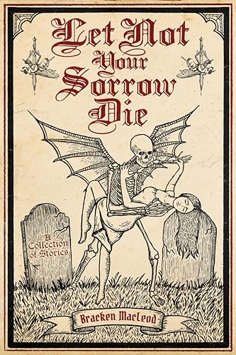 Let-Not-Your-Sorrow-Die-by-Bracken-MacLeod-PDF-EPUB.jpg