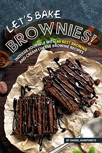 Let's-Bake-Brownies!--Indulge-yourself-with-40-Best-Brownie-and-Cream-Cheese-Brownie-Re-by-Daniel-Humphreys-PDF-EPUB.jpg