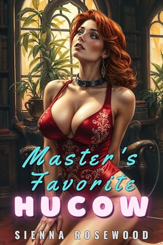 Master-s-Favorite-Hucow--An-Adult-Hucow-Erotca-Short-Breeding-Trope-College-Romance-by-Sienna-Rosewood-PDF-EPUB.jpg