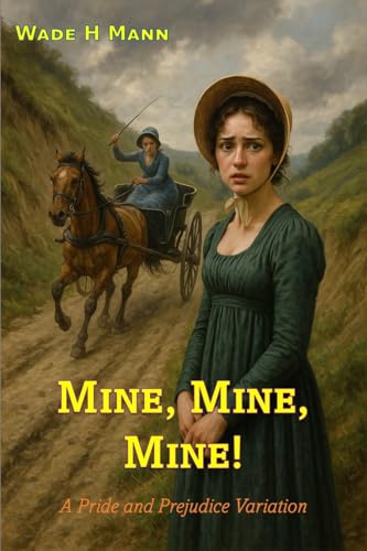 Mine-Mine-Mine!--A-Pride-and-Prejudice-Variation-by-Wade-H-Mann-PDF-EPUB.jpg