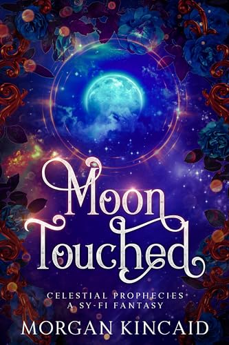 Moon-Touched--Celestial-Prophecies-by-Morgan-Kincaid-PDF-EPUB.jpg