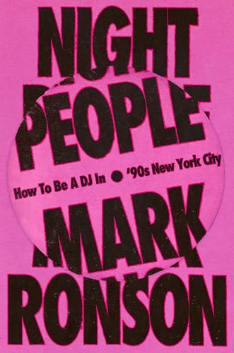 Night-People--How-to-Be-a-DJ-in-'90s-New-York-City-by-Mark-Ronson-PDF-EPUB.jpg
