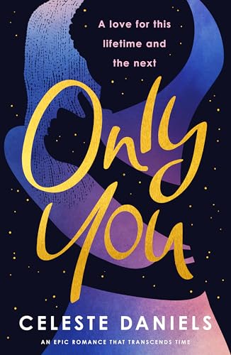 Only-You--The-spell-binding-epic-debut-romance-that-will-break-your-heart-by-Celeste-Daniels-PDF-EPUB.jpg
