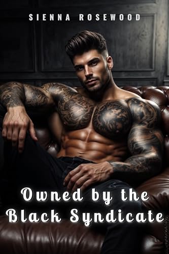 Owned-by-the-Black-Syndicate--A-Dark-Mafia-Omegaverse-Reverse-Harem-Knotting-Romance-by-Sienna-Rosewood-PDF-EPUB.jpg