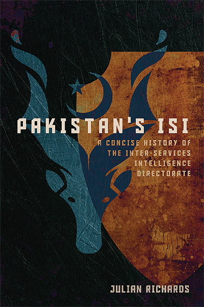 Pakistan's-ISI--A-Concise-History-of-the-Inter-Services-Intelligence-Directorate-by-Julian-Richards-PDF-EPUB.jpg